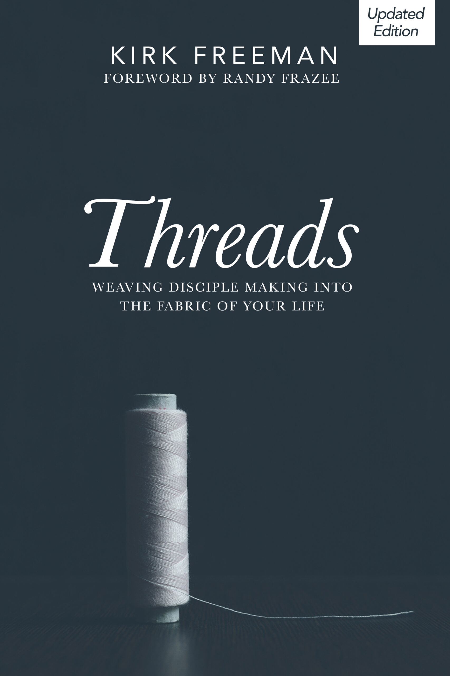 Threads: Weave disciple making into the fabric of your life.